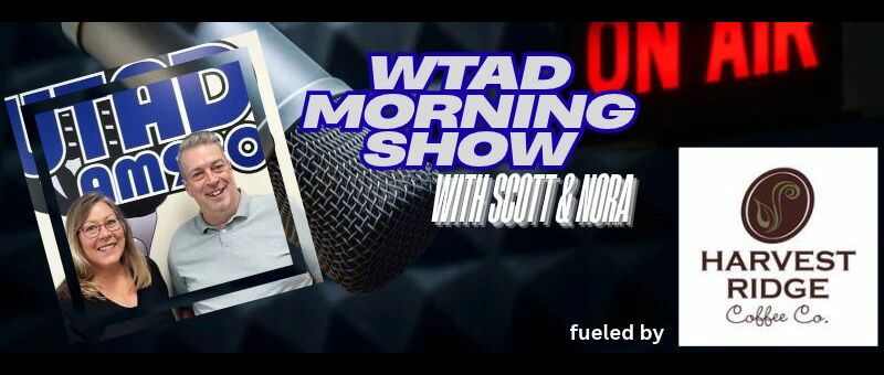 WTAD Morning Show with Scott & Nora